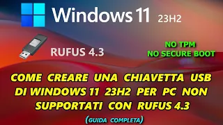 Come creare una chiavetta USB di Windows 11 23H2 per PC non supportati con Rufus 4.3