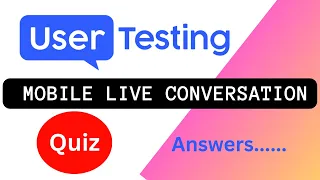 User Testing Tutorials | Mobile Live Conversation | Quiz Answers.