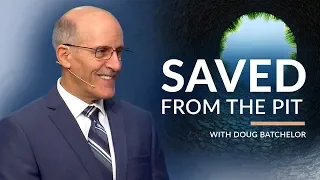 "Saved From The Pit" with Doug Batchelor (Amazing Facts)