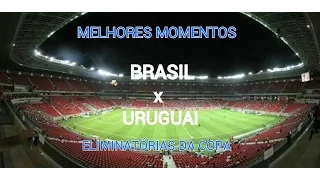 Melhores Momentos - Brasil 2 x 2 Uruguai Eliminatrias da Copa Rússia 2018