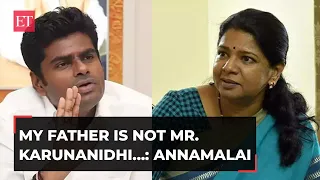 Tamil Nadu politics: Annamalai’s sharp reply to DMK' Kanimozhi 'My father is not Mr. Karunanidhi…