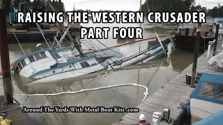 Fish Boat Sinking - Raising The Western Crusader   Part Four