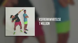 KsFreakWhatElse - 1 Million (Official Audio)