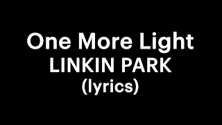 LINKIN PARK - One More Light (lyrics)