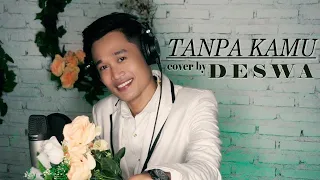 TANPA KAMU (Imam S.Arifin) - DESWA DA (Slow Cover Version)