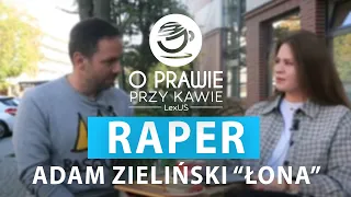 O Prawie przy Kawie -  Adam Zieliński (Łona)
