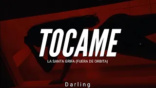 LA SANTA GRIFA // TOCAME // LETRA