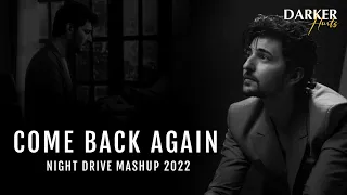 Darshan Raval - Come Back Again | lofi | Judaiyaan, Tera Zikr, Kaash Aisa Hota, Asal mein | Ik World