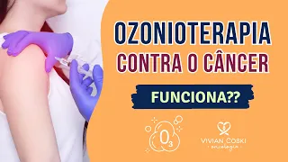 Quem tem câncer pode fazer ozônio?