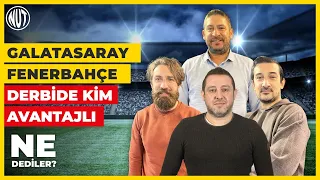 Derbide Kim Kazanacak? Galatasaray mı Fenerbahçe mi? Ü.Davala, Serhat Akın, Nihat Kahveci, E. Özgür