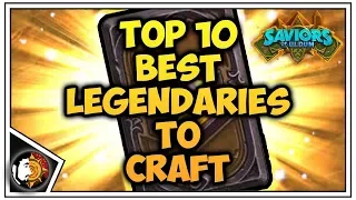 Hearthstone: Top/Best Legendary Cards To Craft - Saviors Of Uldum