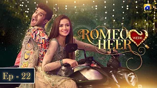 Romeo Weds Heer - Episode 22 | Feroze Khan | Sana javed