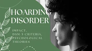 Hoarding Disorder: Understanding its Impact, DSM-5 Criteria, Psychological Theories, and Prevalence