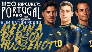 Gabriel Medina, Callum Robson, Maxime Huscenot | MEO Rip Curl Pro Portugal - Elimination Round