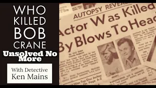 Bob Crane | A Crime Scene Assessment | A Real Cold Case Detective's Opinion