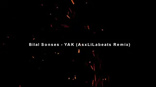 Bilal Sonses Yak  (BALKAN REMİX) ELSEN PRO EDIT