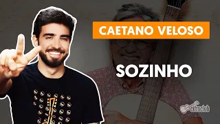 SOZINHO - Caetano Veloso (aula completa) | Como tocar no violão