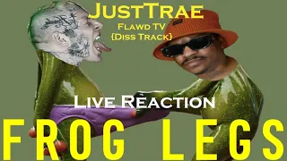 @JustTrae - “FROG LEGS” Diss Track Flawd TV Live Reaction w/TripleT