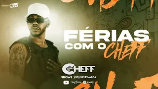 FORRÓ DU CHEFF - FÉRIAS COM O CHEFF - CD JUNHO AGOSTO 2023