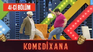 Komedixana 41-ci Bölüm      15.08.2020