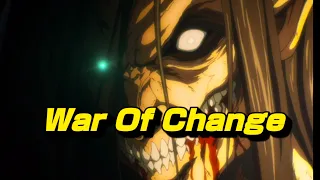 Attack On Titan Season 4 [AMV] ~ War Of Change