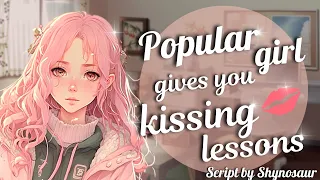 Popular Girl Gives You Kissing Lessons [ASMR] [Roleplay] (F4M)