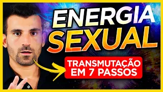 🔥 7 Passos para Transmutação da ENERGIA SEXUAL em Riqueza e Realizações (Será que Você Aguenta?)