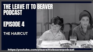 Leave it to Beaver (Episode 4) The Hair Cut