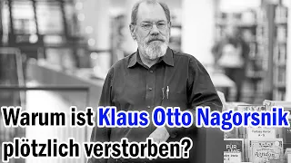 Warum ist Klaus Otto Nagorsnik plötzlich verstorben?