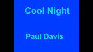 Cool Night -  Paul Davis - with lyrics