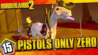 Borderlands 2 | Pistols Only Zero Funny Moments And Drops | Day #15