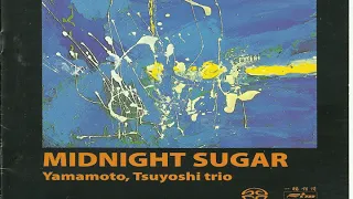 Tsuyoshi Yamamoto Trio - Midnight Sugar (1974)