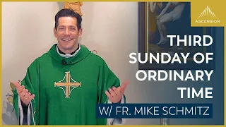 Third Sunday of Ordinary Time - Mass with Fr. Mike Schmitz
