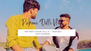 Teri Meri kahani Dilli mei ❤️| Purani Dilli | Manish & Nitesh| Gay couple vlog