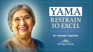 Yama Restrain to Excel | Dr. Hansaji Yogendra