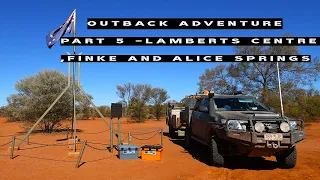 Outback Adventure Part 5 - Lamberts Centre of Australia, Finke, Old Ghan Rail and the Plenty Highway