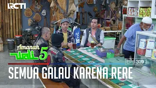 KUMPULAN ORANG - ORANG YANG TERTOLAK DENGAN RERE - AMANAH WALI 5 [PART 2]