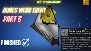 I've completed James Webb Update BETA Gameplay Part 3  | Cell to Singularity