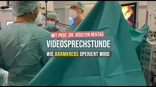 Videosprechstunde | Wie Darmkrebs operiert wird | Prof. Hüseyin Bektas