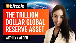 Bitcoin - The Trillion Dollar Path To Becoming A Global Reserve Asset