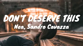 Nea - Don't Deserve This ft. Sandro Cavazza (Tradução) (Animal Elektric Remix)