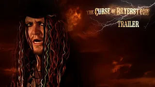 The Curse of Bryerstone (Trailer)