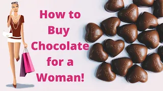 How to Buy Chocolate for a Woman | Funny Videos | Chocolate