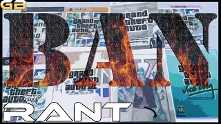 Ban GTA Rant