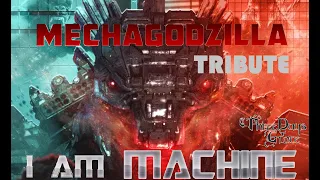 MECHAGODZILLA Tribute [Three Days Grace- I Am Machine]