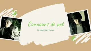 Concours de pet - La soupe aux choux