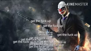 [Payday 2 Chain] get the fuck up