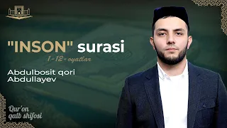 Inson surasi (1-12 oyatlar) | Abdulbosit qori ABDULLAYEV