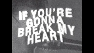 Inhaler - If You're Gonna Break My Heart (Official Lyric Video)