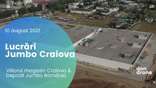 Lucrări viitorul Jumbo Craiova + Depozit Jumbo România (10 august 2021)